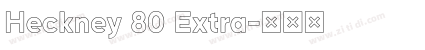 Heckney 80 Extra字体转换